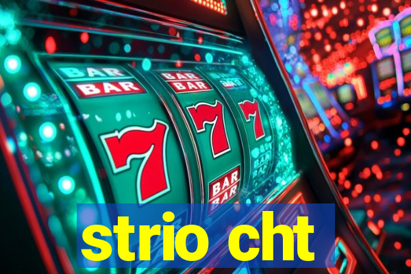 strio cht